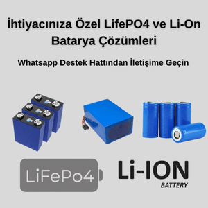 İhtiyacınıza Özel LifePO4 ve Li-On Batarya Çözümleri